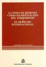 La toma de rehenes como manifestación del terrorismo y el derecho internacional