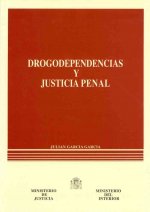 Drogodependencias y justicia penal