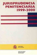Jurisprudencia penitenciaria 1999-2000