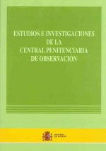Estudios e investigaciónes de la Central Penitenciaria de Observación