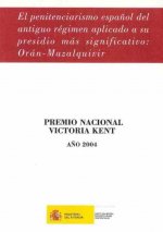 El penitenciarismo español del Antiguo Régimen aplicado a su presidio más significativo, Orán-Mazalq
