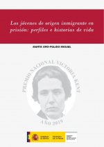 JOVENES DE ORIGEN INMIGRANTE EN PRISION: PERFILES E HISTORIAS DE