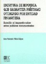 ESCRITURA DE HIPOTECA QUE GARANTIZ