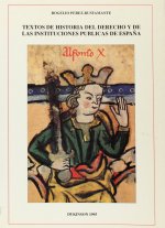 TEXTOS DE HISTORIA DEL DERECHO Y DE LAS INSTITUCIONES PUBLICAS DE ESPAÑA