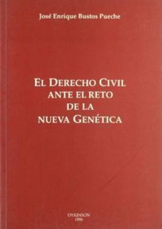 EL DERECHO CIVIL ANTE EL RETO DE LA NUEVA GENETICA