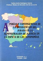 Apor­as y contingencias de la intervención del jurado en la administración de justicia en la España