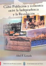 Cuba: Población y economía entre la Independencia y la Revolución