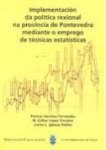 Implementación da política rexional na provincia de Pontevedra mediante o emprego de técnicas estatí