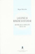 LAS LENGUAS ROMANICAS ESTANDAR: HISTORIA DE SU FORMACION Y DE SU USO