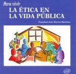 Para vivir la ética en la vida pública