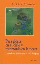 Para gloria en el cielo y testimonio en la tierra