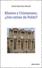 Efesios y colosenses, ¿dos cartas de Pablo?