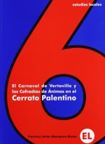 CARNAVAL DE VERTAVILLO Y LAS COFRADIAS DE ANIMAS EN EL CERRATO PALENTINO, EL