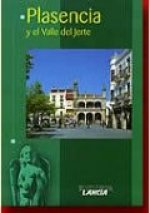 PLASENCIA Y EL VALLE DEL JERTE