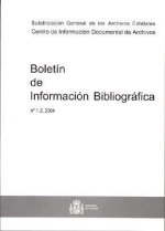 BOLETIN DE INFORMACION BIBLIOGRAFICA Nº 1 Y 2 DE 2004