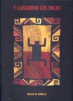 Y llegaron los Incas