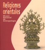 Religiones orientales. Museo Nacional de Antropología