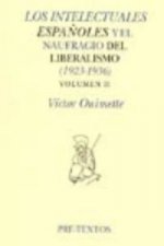 Los intelectuales españoles y el naufíagio del liberalismo (1923-1936). Volumen II