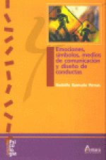 Emociones, símbolos, medios de comunicación y diseño de conductas