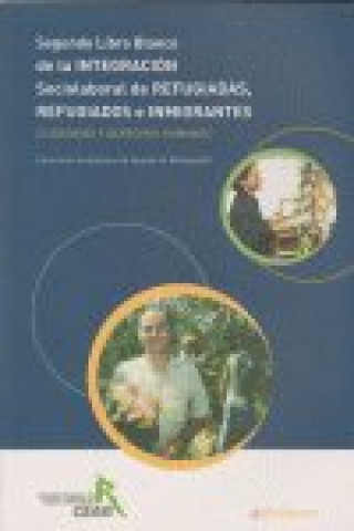 Segundo libro blanco sobre la integración sociolaboral de refugiadas, refugiados e inmigrantes