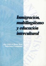 INMIGRACION, MULTILINGUISMO Y EDUCACION INTERCULTURAL