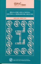 IDEAS ACERCA DE LA NOVELA ESPAÑOLA A MEDIADOS DE LSIGLO XIX