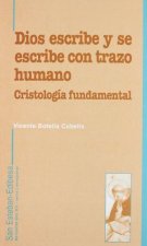 Dios escribe y se escribe con trazo humano. Proyecto de cristología fundamental