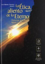 La ética, aliento de lo eterno. Homenaje al profesor Rafael A. Larrañeta