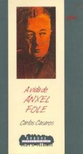 Vida de anxel fole, a