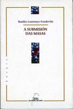 Submision das masas, a (i premio ramon piûeiro 2000)
