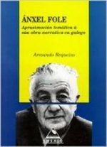 Ánxel Fole. Aproximación temática á súa obra narrativa en galego
