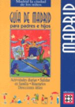 GUIA DE MADRID PARA PADRES E HIJOS