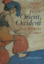 ORIENT, OCCIDENT DUES HISTORIES D'AMOR