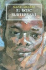 EL BOSC SUBTERRANI