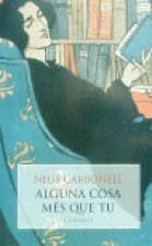 ALGUNA COSA MES QUE TU