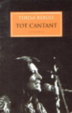 TOT CANTANT (TERESA REBULL)