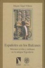 Espa¿oles en los Balcanes