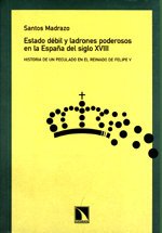 Estado débil y ladrones poderosos en la España del siglo XVIII