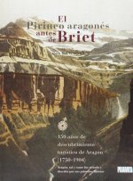 El Pirineo Aragonés antes de Briet (1750-1904)