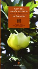 Gu­a del jard­n botánico Javier de Winthuysen de Zaragoza