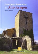 Las casas torreadas del Alto Aragón