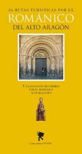 36 RUTAS TURISTICAS POR EL ROMANICO DEL ALTO ARAGON