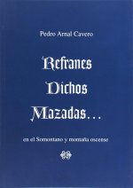 REFRANES, DICHOS Y MAZADAS-- EN EL SOMONTANO Y MONTAÑA OSCENSE