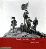 SEDUïT PER VALLS I CIMS I (1865-1914)