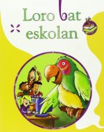 Loro Bat Eskolan