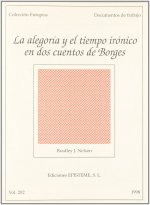 ALEGORIA Y TIEMPO IRONICO EN DOS CUENTOS BORGES