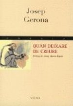 QUAN DEIXARE DE CREURE