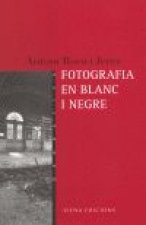 FOTOGRAFIA EN BLANC I NEGRE