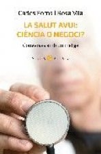 La salut avui: ciència o negoci?