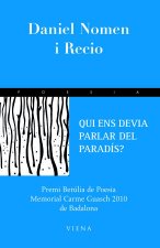 QUI ENS DEVIA PARLAR DEL PARADIS?